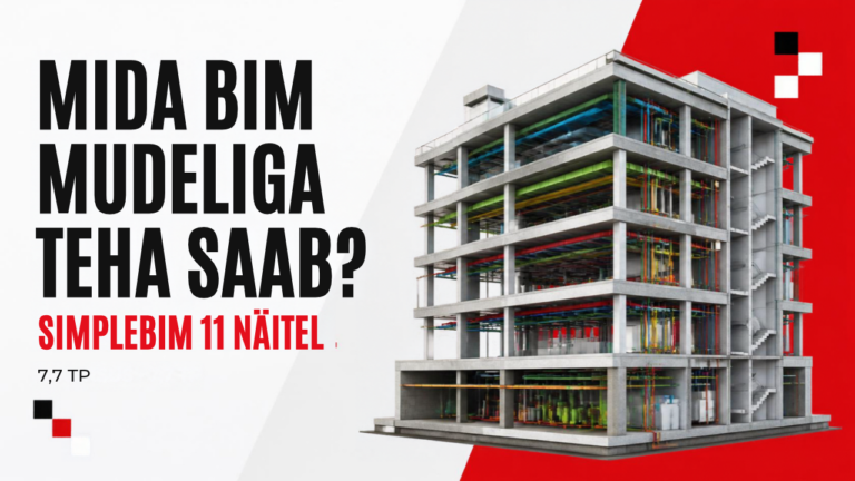 Mida BIM mudeliga teha saab? Simplebim 11 näitel (7,7 TP)